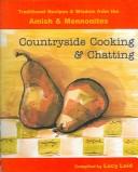 Cover of: Countryside Cooking And Chatting by Lucy Leid, Lucy Leid