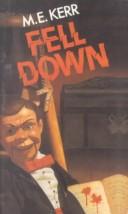 Cover of: Fell Down by M. E. Kerr