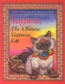 Cover of: Sagwa, the Chinese Siamese Cat by Amy Tan