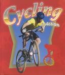 Cover of: Cycling in Action (Sports in Action) by John Crossingham