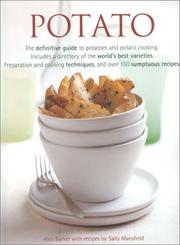 Cover of: Potato: The Definitive Guide to Potatoes and Potato Cooking