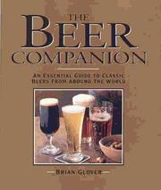 Cover of: The Beer Companion: An Essential Guide to Classic Beers from Around the World