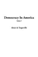 Cover of: Democracy in America by Alexis de Tocqueville