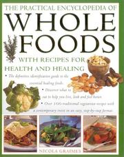 Cover of: The Practical Encyclopedia of Whole Foods: With Recipes for Health and Healing