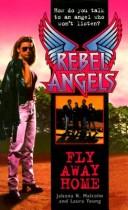 Cover of: Fly Away Home (Rebel Angels)