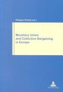 Cover of: Monetary union and collective bargaining in Europe