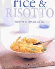 Cover of: Rice & Risotto: Cooking with the World's Best-Loved Grain