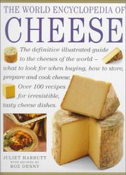 Cover of: The World Encyclopedia of Cheese by Juliet Harbutt, Roz Denny