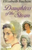 Cover of: Daughters of the Storm by Elizabeth Buchan