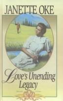 Cover of: Love's Unending Legacy (Love Comes Softly Series #5) by Janette Oke