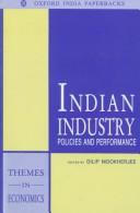 Cover of: Indian Industry: Policies and Performance (Oxford in India Readings - Times in Economics)