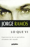 Cover of: Lo que vi by Jorge Ramos