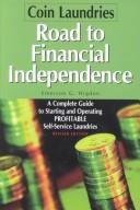 Coin Laundries--Road to Financial Independence by Emerson G. Higdon