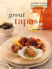 Cover of: Great Tapas: The Essence of Spain in Deliciously Authentic Snakes and Appetizers (Contemporary Kitchen)