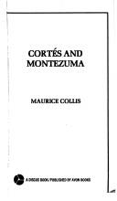 CorteÌs and Montezuma by Maurice Collis