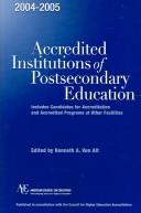 Cover of: 2004-2005 Accredited Institutions of Postsecondary Education: Candidates for Accreditation and Accredited Programs at Other Facilities (ACE/Praeger Series on Higher Education)