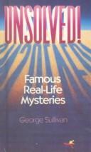 Cover of: Unsolved: Famous Real-Life Mysteries