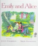 Cover of: Emily and Alice by Joyce Champion