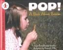 Pop! A Book About Bubbles by Kimberly Brubaker Bradley