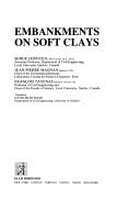Embankments on soft clay by Serge Leroueil, Jean-Pierre Magnan, Francois Tavenas