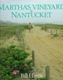 Cover of: Martha's Vineyard and Nantucket