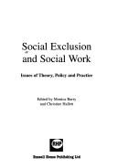 Cover of: Social exclusion and social work: issues of theory, policy and practice