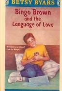 Cover of: Bingo Brown and the Language of Love by Betsy Cromer Byars