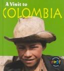 Cover of: A Visit to Colombia (Visit to. . ., a (English).)