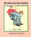 Cover of: El Libro de Los Cerdos by Anthony Browne