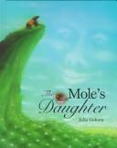 Cover of: The Mole's Daughter by Julia Gukova