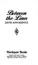 Cover of: Between The Lines by Jayne Ann Krentz