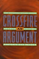 Cover of: Crossfire: An Argument Rhetoric and Reader