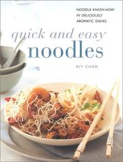 Cover of: Quick and Easy Noodles: Noodle Know-How in Deliciously Aromatic Dishes (Contemporary Kitchen)