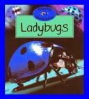 Cover of: Ladybugs (Keeping Minibeasts)