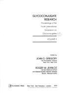 Cover of: Glycoconjugate Research by International Symposium on Glycoconjugates (4th 1977 Woods Hole, Mass.), J. Gregory, J. Gregory