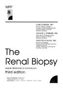 Cover of: The Renal Biopsy (Major Problems in Pathology) | Liliane J. Striker