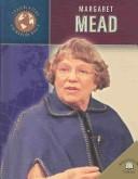 Cover of: Margaret Mead (Trailblazers of the Modern World) by Geoffrey M. Horn, Geoffrey M. Horn