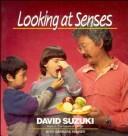 Cover of: Looking at Senses (David Suzuki's Looking at Series)