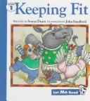 Cover of: Keeping Fit | Sonja Dunn