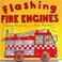 Cover of: Flashing Fire Engines (Amazing Machines)