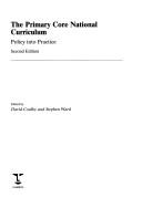 Cover of: The Primary core national curriculum: policy into practice