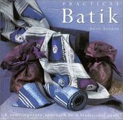 Cover of: Practical Batik: A Contemporary Approach to a Traditional Craft