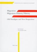 Cover of: Migration, migration history, history by edited by Jan Lucassen and Leo Lucassen.