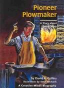 Cover of: Pioneer Plowmaker by David R. Collins