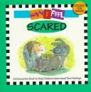 Cover of: How I Feel Scared: Includes Stickers (How I Feel Book Series , No 3)