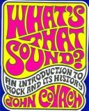 What's that sound? by John Rudolph Covach