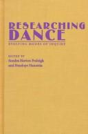 Cover of: Researching dance: evolving modes of inquiry
