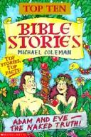 Cover of: Top Ten Bible Stories (Top Ten) by Michael Coleman, Michael Coleman