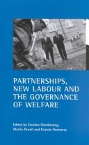 Cover of: Partnerships, New Labour and the Governance of Welfare
