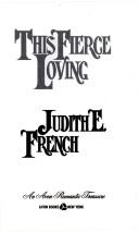 Cover of: Fierce loving. by Judith E. French